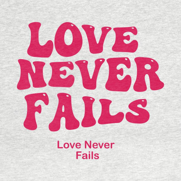 love never fails by Pop-clothes